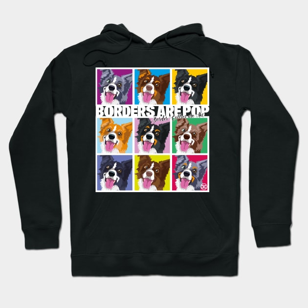 Border Collies are Pop Hoodie by DoggyGraphics